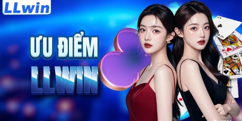 LLwin – Trang Game TIROL Chính Thức Của LLwin > Tham Gia Sảnh Casino Mới Nhất 11 Lợi thế nổi trội của thương hiệu LLWIN